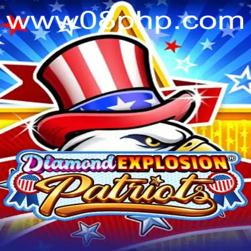 DiamondExplosionPatriots: A Revolutionary Gaming Experience Inspired by 08PHP.COM